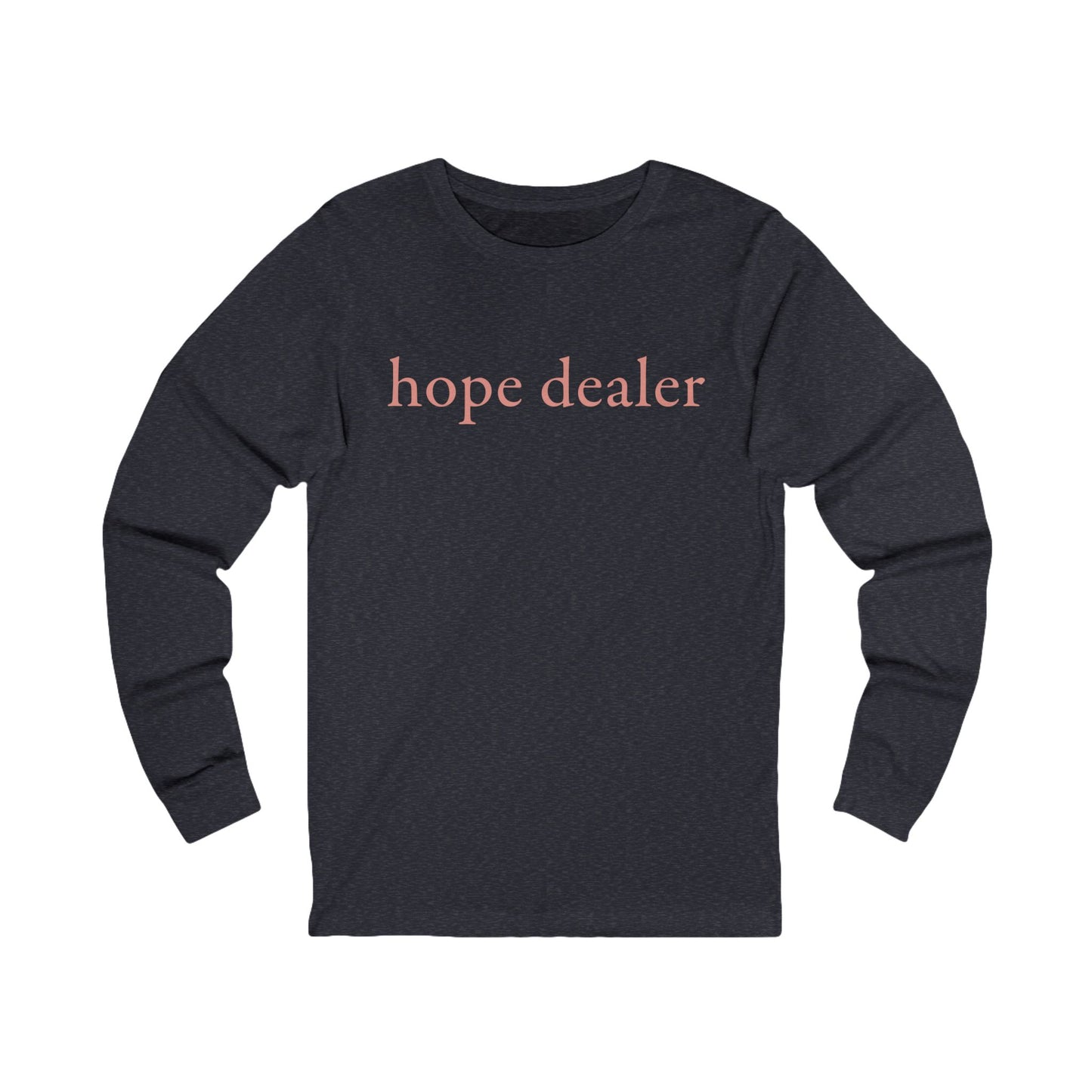 Hope Dealer Long Sleeve Tee —Salty Grace Collection