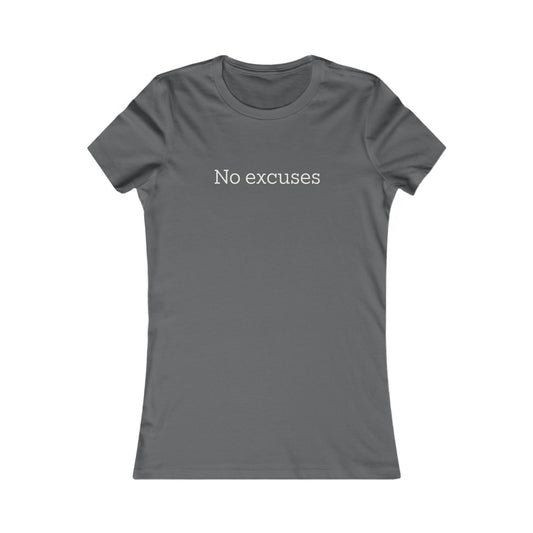 No Excuses Women's Tee — Motivational Graphic T-Shirt