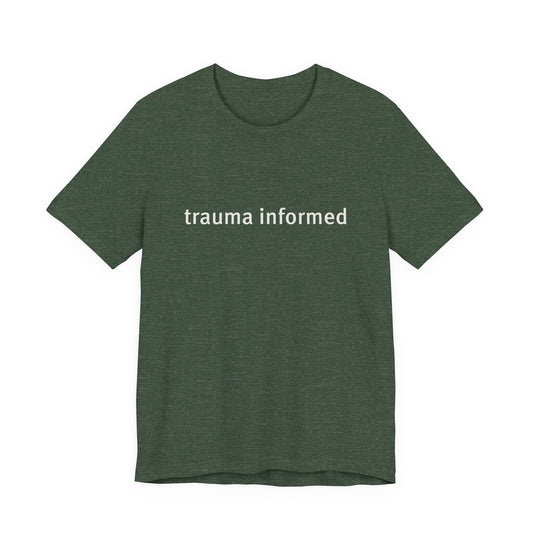Neurospicy Collection T-Shirt — 'trauma informed' Graphic Tee