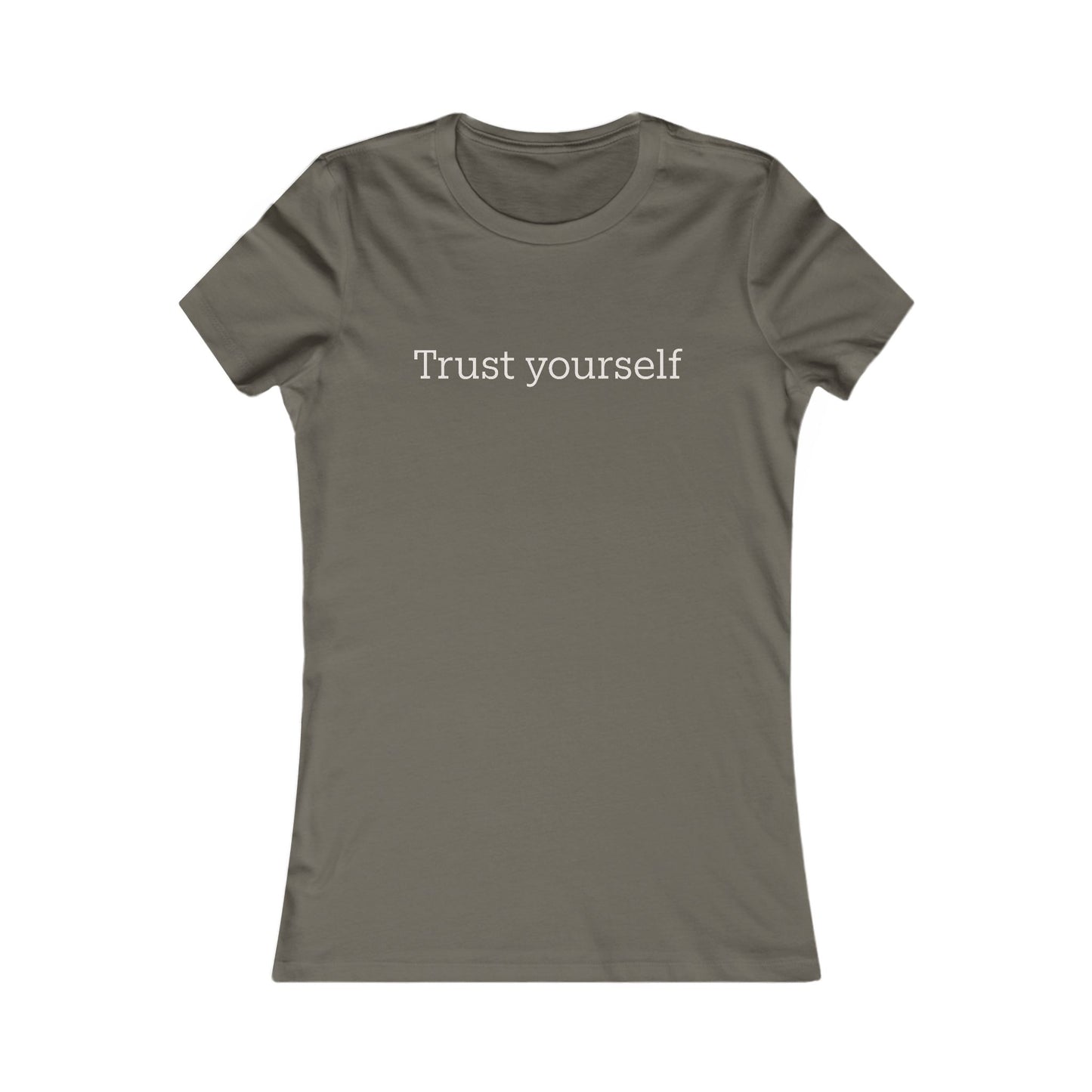 Trust Yourself Women's Tee — Inspirational Motivational Graphic Shirt