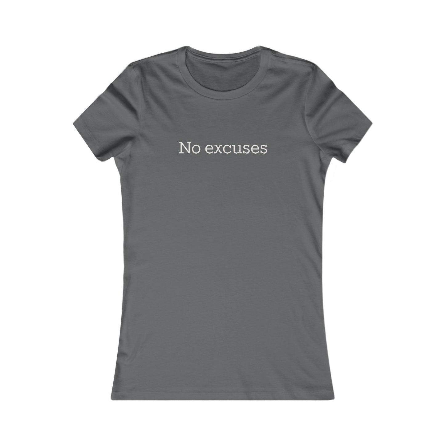 No Excuses Women's Tee — Motivational Graphic T-Shirt