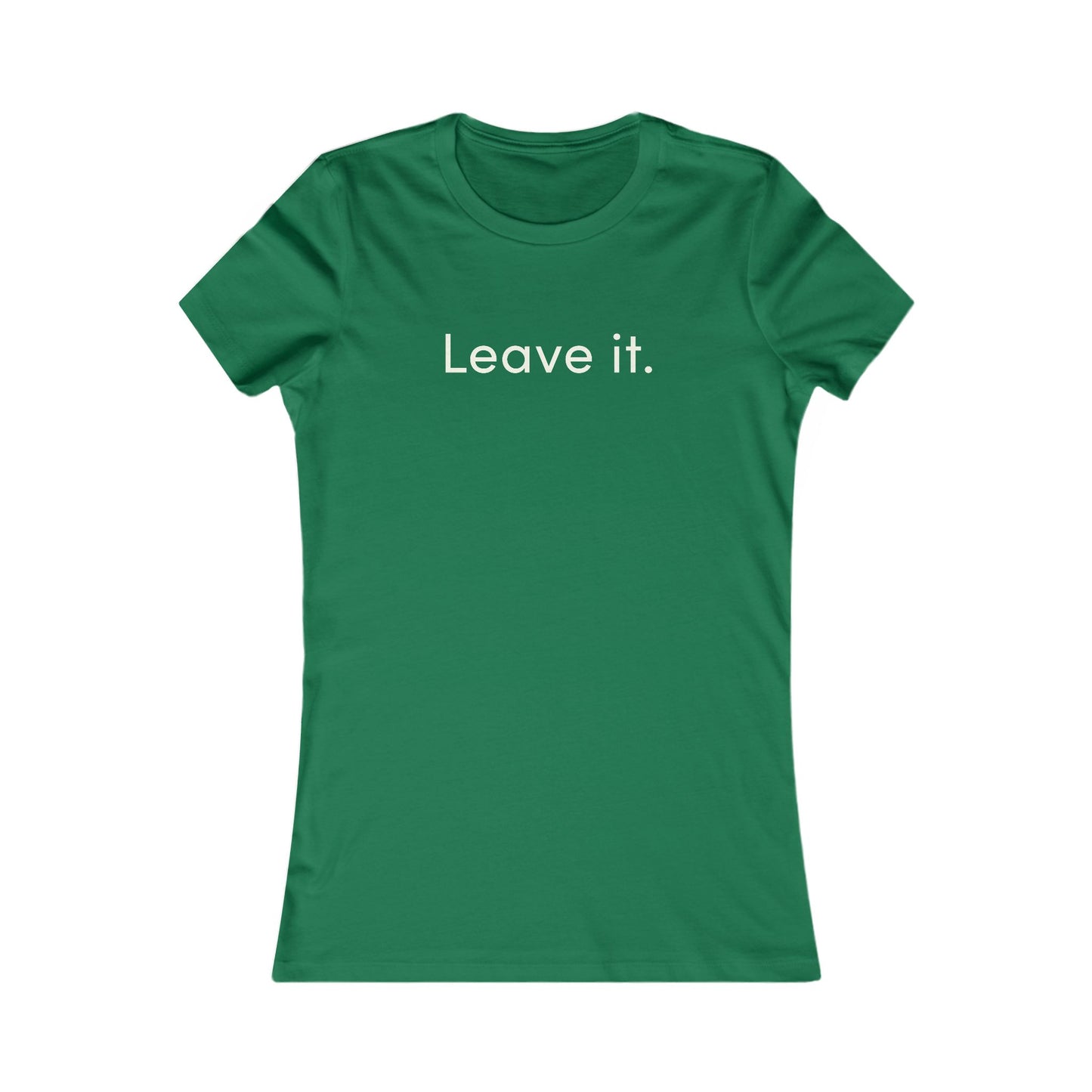 Dog Companion Energy T‑Shirt — "Leave It" Women’s Tee