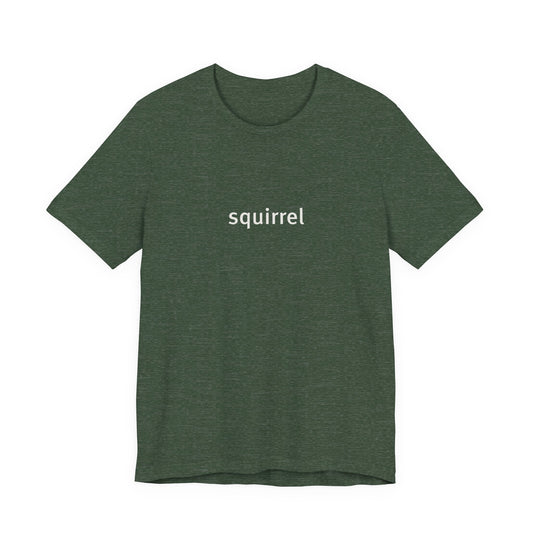 Neurospicy Collection T-Shirt — 'squirrel' Graphic Tee