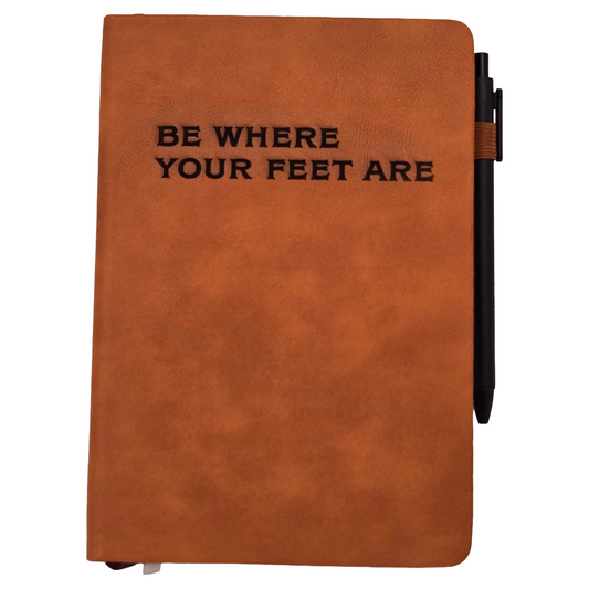 Be Where Your Feet Are Leather Journal