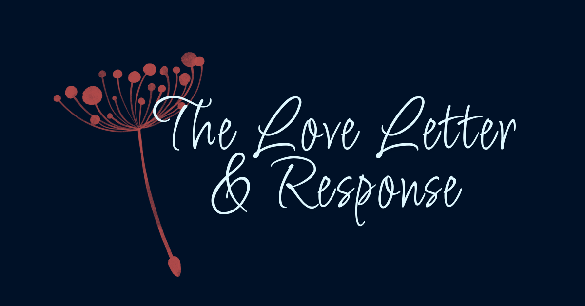 Blog post featured image with the phrase 'The Love Letter & Response' in script font on a dark background with a dandelion illustration.